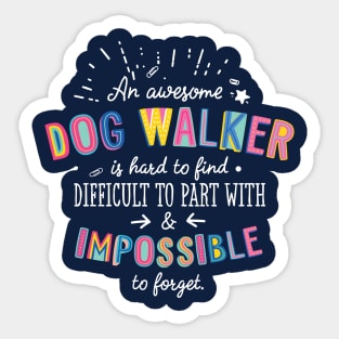 An awesome Dog Walker Gift Idea - Impossible to Forget Quote Sticker